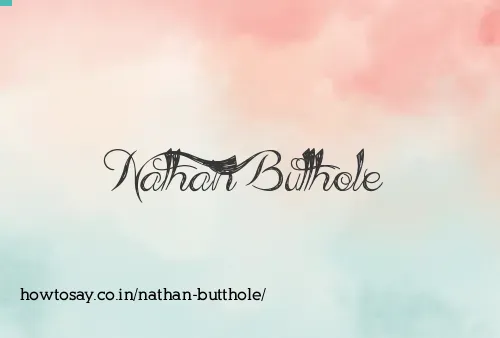 Nathan Butthole