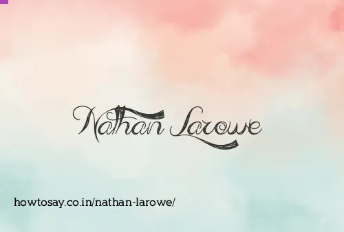 Nathan Larowe