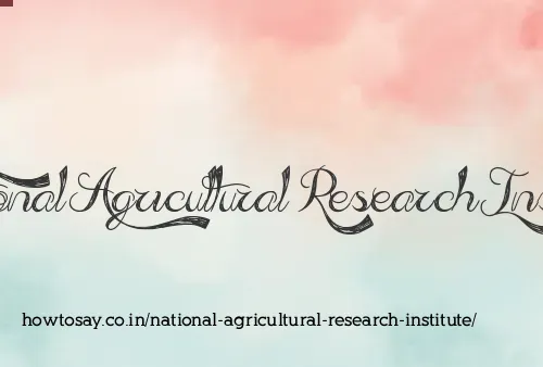 National Agricultural Research Institute