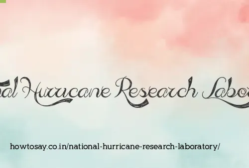 National Hurricane Research Laboratory