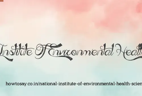 National Institute Of Environmental Health Science