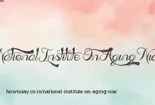 National Institute On Aging Nia
