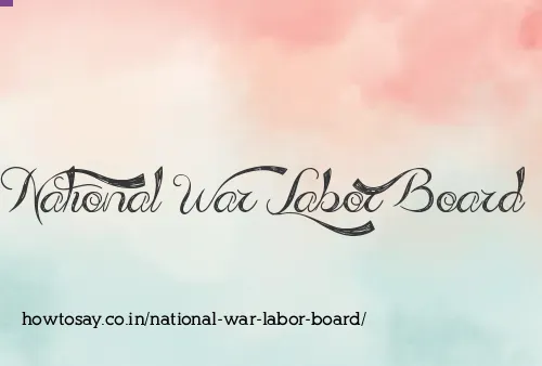 National War Labor Board
