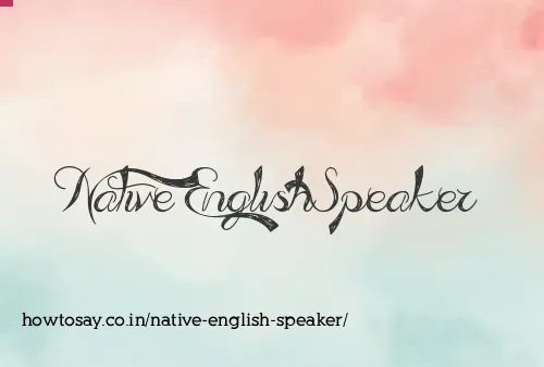 Native English Speaker