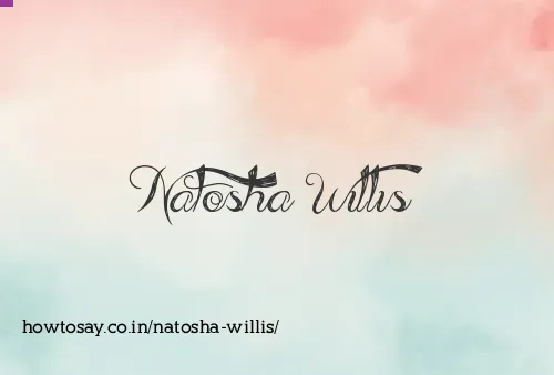 Natosha Willis