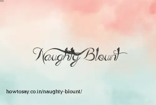 Naughty Blount