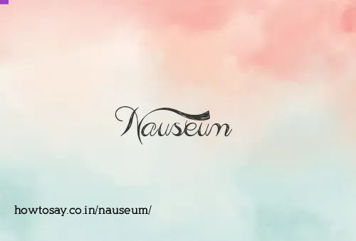 Nauseum
