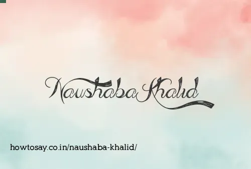 Naushaba Khalid