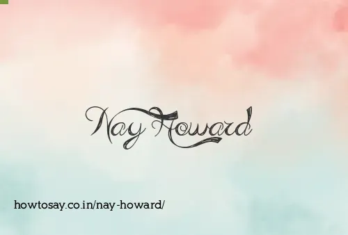 Nay Howard