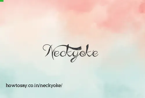Neckyoke