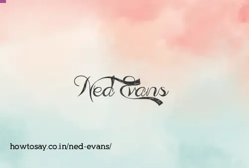 Ned Evans