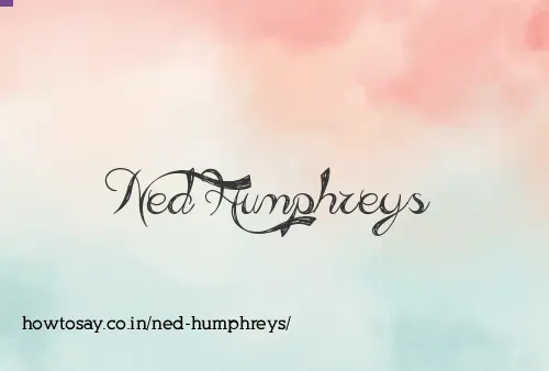 Ned Humphreys