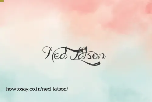 Ned Latson