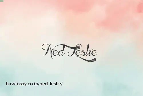Ned Leslie