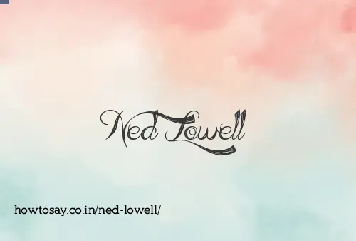 Ned Lowell