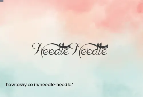 Needle Needle