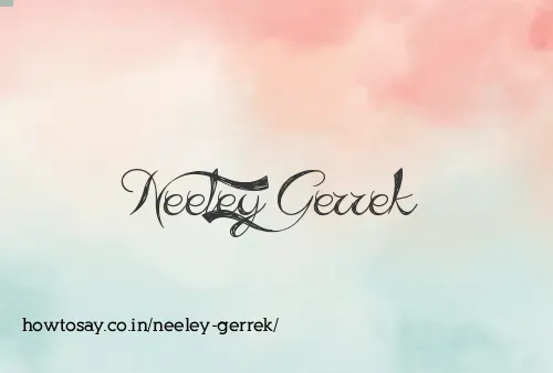 Neeley Gerrek