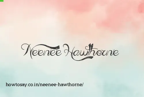 Neenee Hawthorne