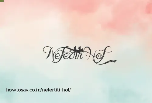 Nefertiti Hof
