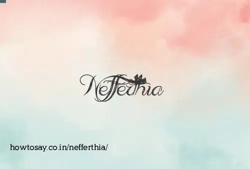 Nefferthia