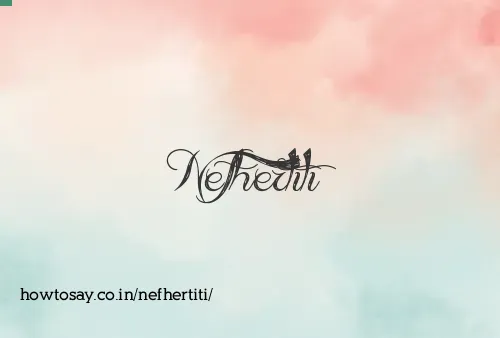 Nefhertiti