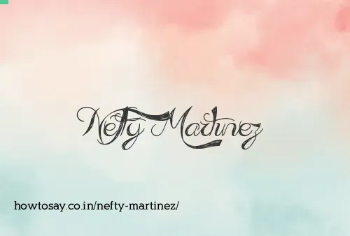 Nefty Martinez