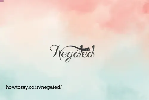 Negated