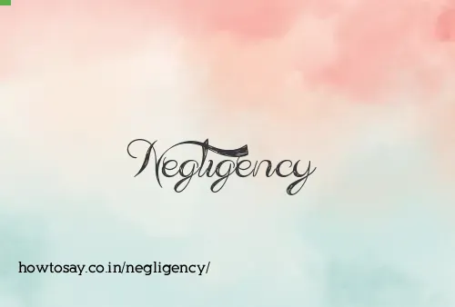 Negligency