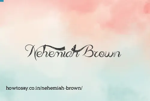 Nehemiah Brown