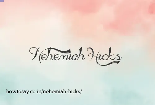 Nehemiah Hicks