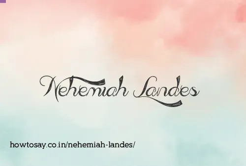Nehemiah Landes