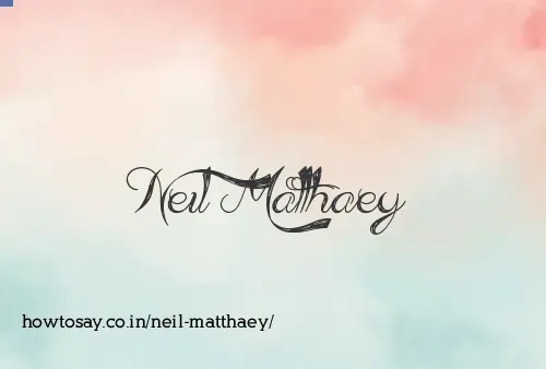 Neil Matthaey