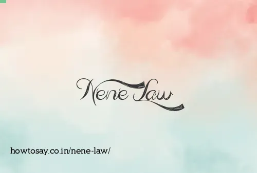 Nene Law