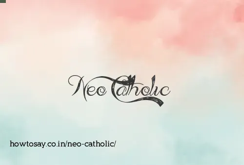 Neo Catholic