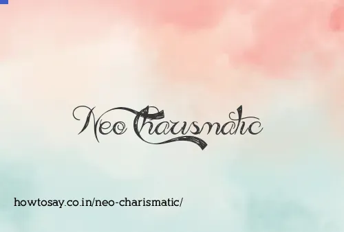 Neo Charismatic