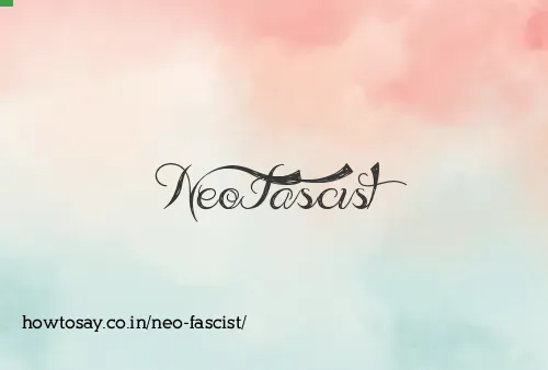 Neo Fascist