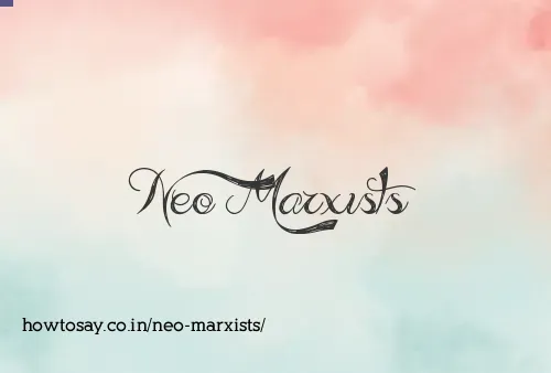 Neo Marxists