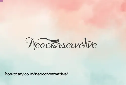 Neoconservative