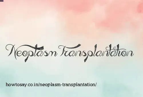 Neoplasm Transplantation