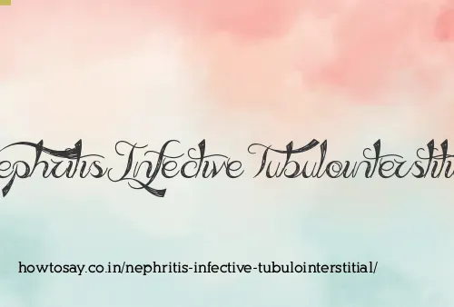 Nephritis Infective Tubulointerstitial