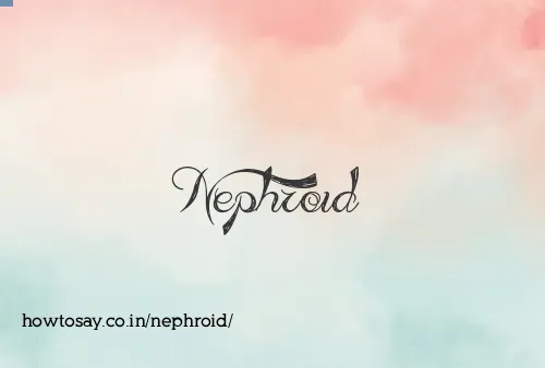 Nephroid