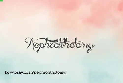 Nephrolithotomy