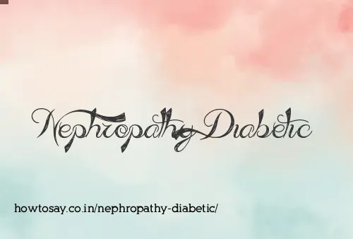 Nephropathy Diabetic