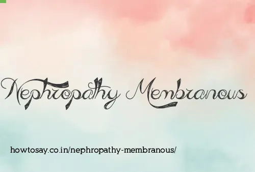 Nephropathy Membranous