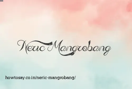 Neric Mangrobang
