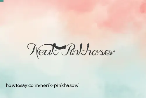 Nerik Pinkhasov