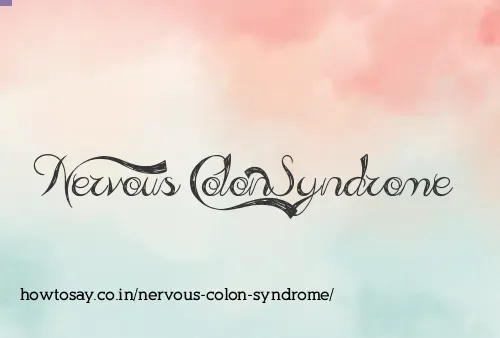 Nervous Colon Syndrome