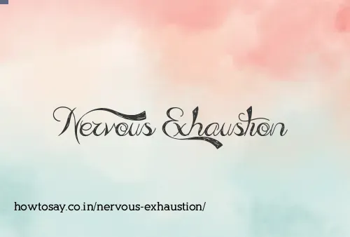 Nervous Exhaustion