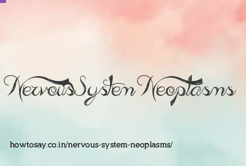 Nervous System Neoplasms