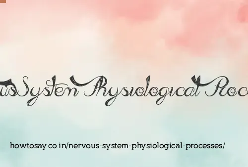 Nervous System Physiological Processes